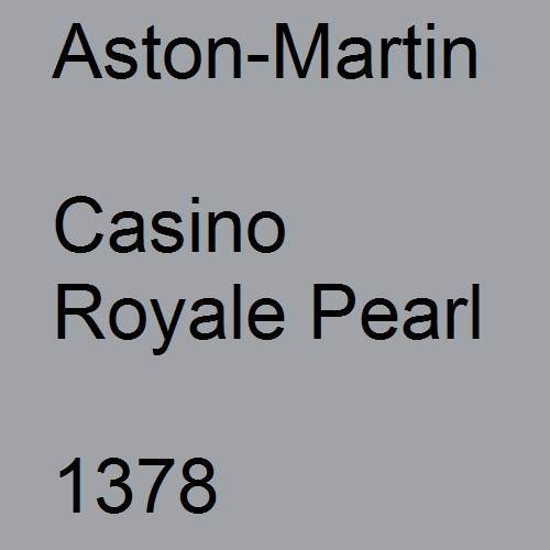 Aston-Martin, Casino Royale Pearl, 1378.